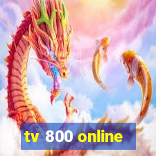 tv 800 online